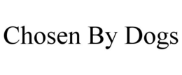 CHOSEN BY DOGS trademark