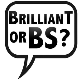 BRILLIANT OR BS? trademark