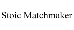 STOIC MATCHMAKER trademark