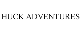 HUCK ADVENTURES trademark