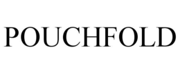 POUCHFOLD trademark