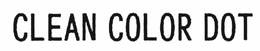 CLEAN COLOR DOT trademark