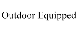 OUTDOOR EQUIPPED trademark