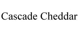 CASCADE CHEDDAR trademark