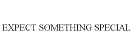 EXPECT SOMETHING SPECIAL trademark
