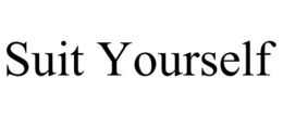 SUIT YOURSELF trademark