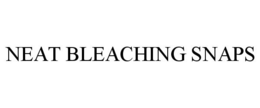 NEAT BLEACHING SNAPS trademark