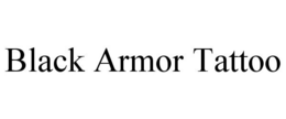 BLACK ARMOR TATTOO trademark