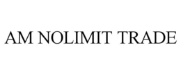 AM NOLIMIT TRADE trademark