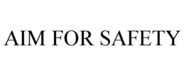 AIM FOR SAFETY trademark
