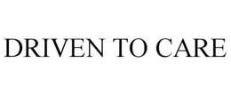 DRIVEN TO CARE trademark