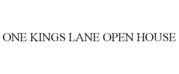 ONE KINGS LANE OPEN HOUSE trademark