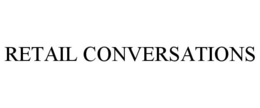 RETAIL CONVERSATIONS trademark