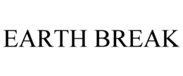 EARTH BREAK trademark