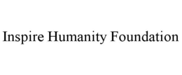 INSPIRE HUMANITY FOUNDATION trademark