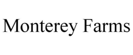MONTEREY FARMS trademark