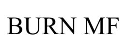 BURN MF trademark