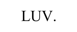 LUV. trademark