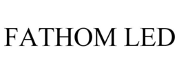 FATHOM LED trademark