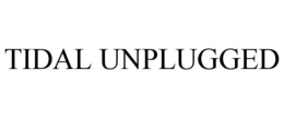 TIDAL UNPLUGGED trademark