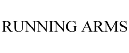 RUNNING ARMS trademark