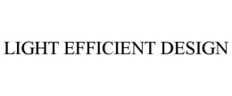 LIGHT EFFICIENT DESIGN trademark