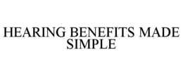HEARING BENEFITS MADE SIMPLE trademark