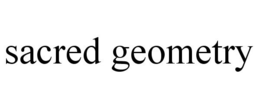 SACRED GEOMETRY trademark