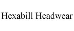HEXABILL HEADWEAR trademark