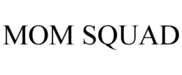 MOM SQUAD trademark