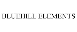 BLUEHILL ELEMENTS trademark