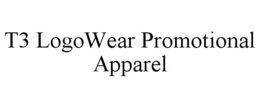 T3 LOGOWEAR PROMOTIONAL APPAREL trademark
