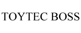 TOYTEC BOSS trademark