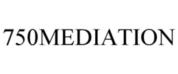 750MEDIATION trademark