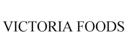 VICTORIA FOODS trademark