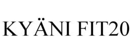 KYÄNI FIT20 trademark