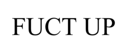 FUCT UP trademark