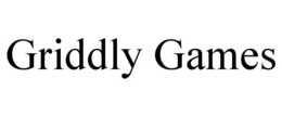 GRIDDLY GAMES trademark