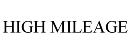HIGH MILEAGE trademark