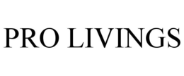 PRO LIVINGS trademark