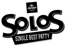 J JENSEN SOLOS SINGLE BEEF PATTY trademark