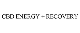 CBD ENERGY + RECOVERY trademark