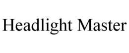 HEADLIGHT MASTER trademark