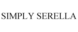 SIMPLY SERELLA trademark