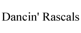 DANCIN' RASCALS trademark