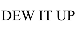 DEW IT UP trademark