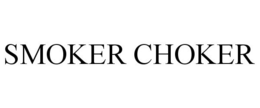 SMOKER CHOKER trademark