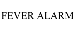 FEVER ALARM trademark