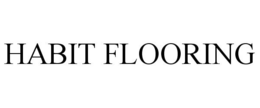 HABIT FLOORING trademark