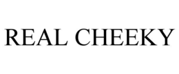 REAL CHEEKY trademark